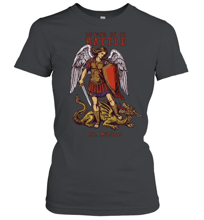 Defend us in Battle St Michael Classic Women's T-shirt