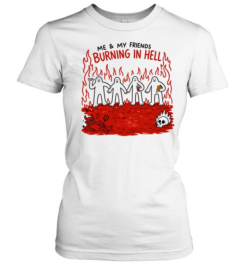 Demon flames me and my friends burning in hell Classic Women's T-shirt