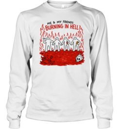 Demon flames me and my friends burning in hell Long Sleeved T-shirt