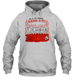 Demon flames me and my friends burning in hell Unisex Hoodie