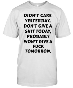 Didn't Care Yesterday Classic Men's T-shirt