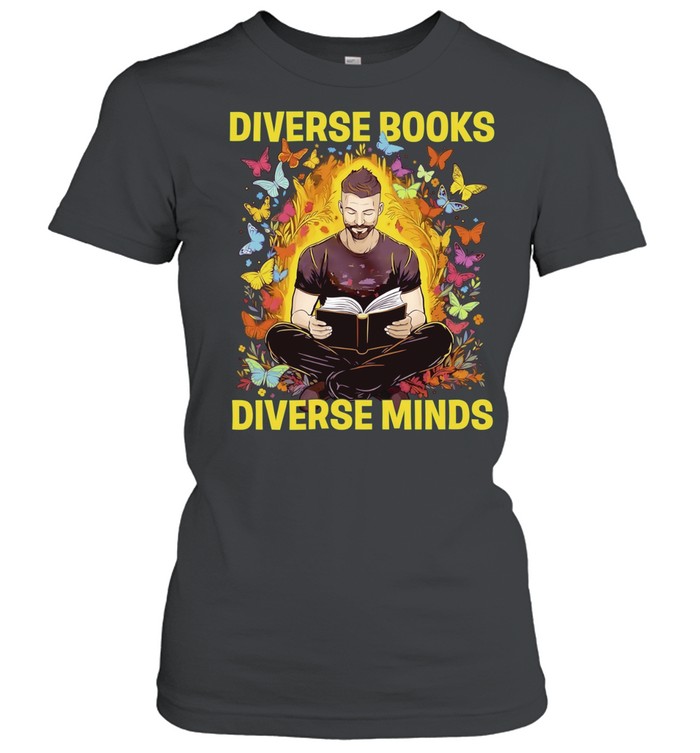 Diverse Books Diverse Minds reading book lover Classic Women's T-shirt