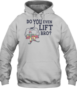 Do You Even Lift Bro Skiing Unisex Hoodie
