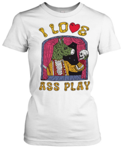 Donkey I love ass play  Classic Women's T-shirt