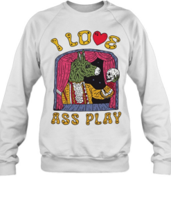 Donkey I love ass play  Unisex Sweatshirt
