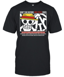 Don’t Die Before One Piece Ends Symbol of Real Life  Classic Men's T-shirt