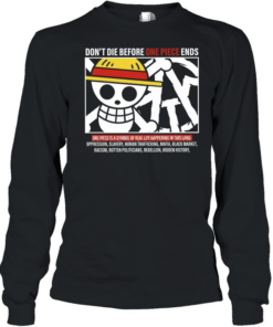 Don’t Die Before One Piece Ends Symbol of Real Life Long Sleeved T-shirt