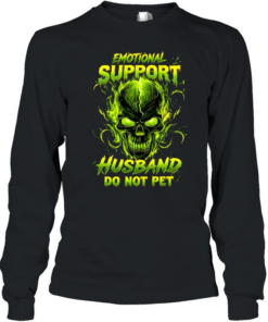 Emotional Support Husband Do Not Pet  Long Sleeved T-shirt