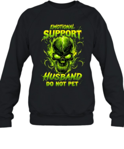 Emotional Support Husband Do Not Pet  Unisex Sweatshirt
