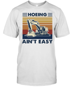Excavator Hoeing Ain't 39t Easy Vintage Classic Men's T-shirt