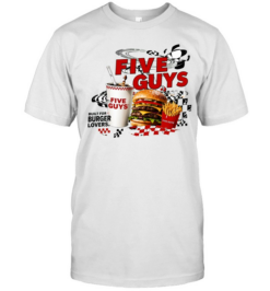 Five Guys built for burger lovers burger milkshake fries  Classic Men's T-shirt