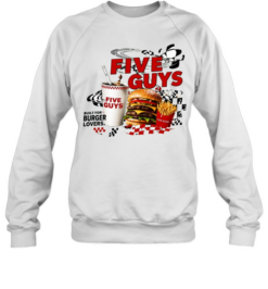 Five Guys built for burger lovers burger milkshake fries Unisex Sweatshirt