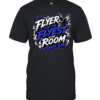 Flyer Than The Flyest In The Room Tucker Remy Classic Men's T-shirt