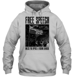 Free Speech Unless You Oppose a Fucking Genocide Unisex Hoodie