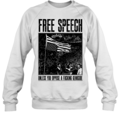 Free Speech Unless You Oppose a Fucking Genocide Unisex Sweatshirt