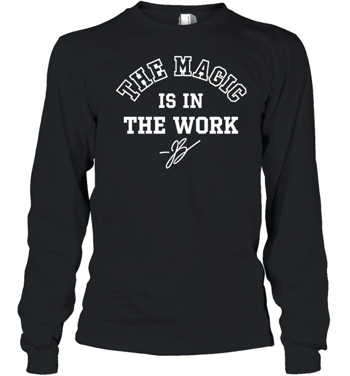 Funny Ben Stiller Jalen Brunson The Magic Is In The Work Signature Long Sleeved T-shirt