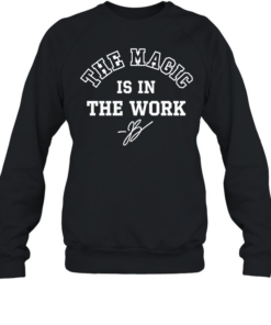 Funny Ben Stiller Jalen Brunson The Magic Is In The Work Signature Unisex Sweatshirt