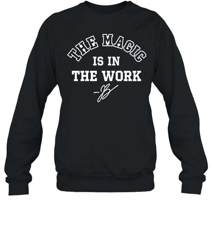 Funny Ben Stiller Jalen Brunson The Magic Is In The Work Signature Unisex Sweatshirt