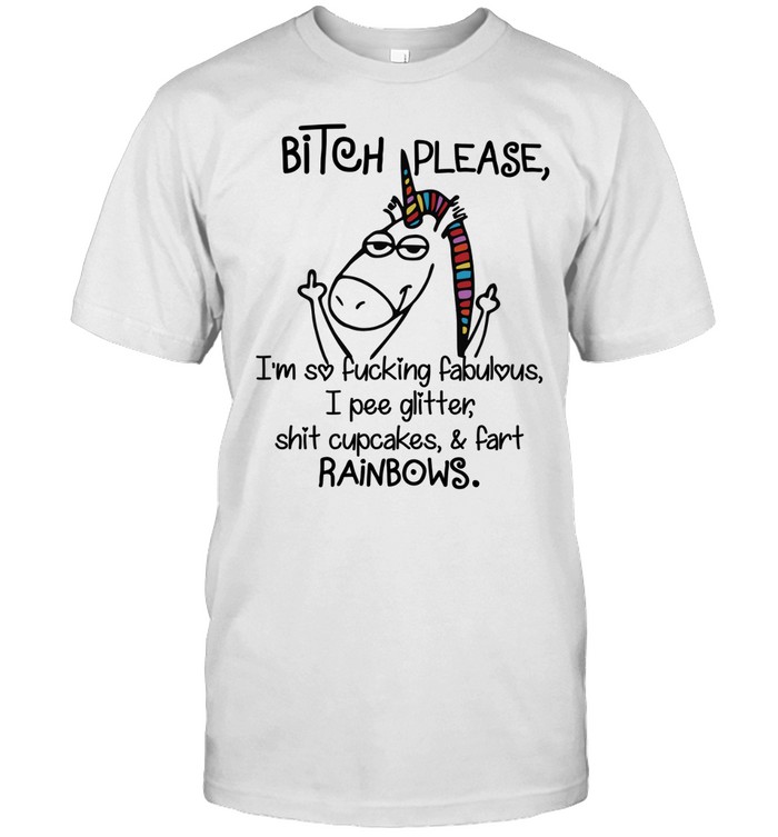 Funny Bitch Please I’m So Fucking Fabulous Cool Unicorn Classic Men's T-shirt