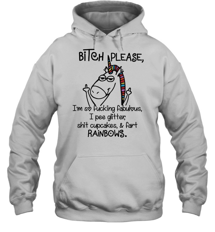 Funny Bitch Please I’m So Fucking Fabulous Cool Unicorn Unisex Hoodie