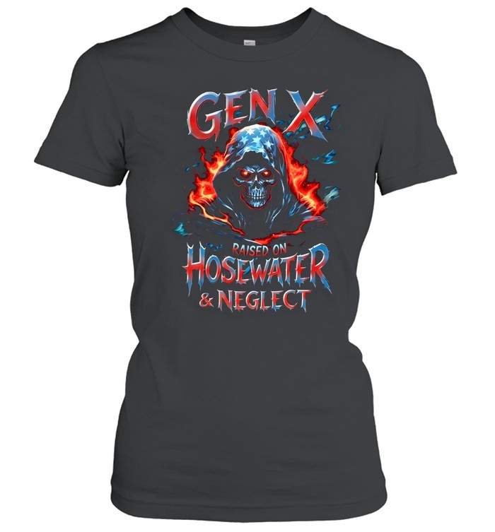 Gen X Raised On Hosewated & Neglect Classic Women's T-shirt