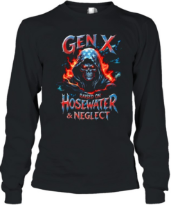 Gen X Raised On Hosewated & Neglect Long Sleeved T-shirt
