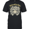 Girls will be girls Medusa gorgon with snakes hair Classic Men's T-shirt