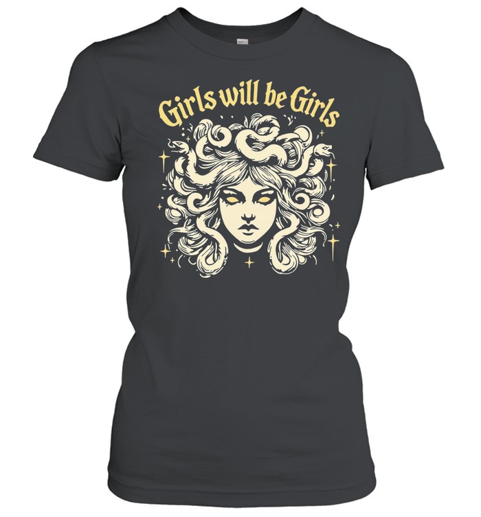 Girls will be girls Medusa gorgon with snakes hair Classic Women's T-shirt