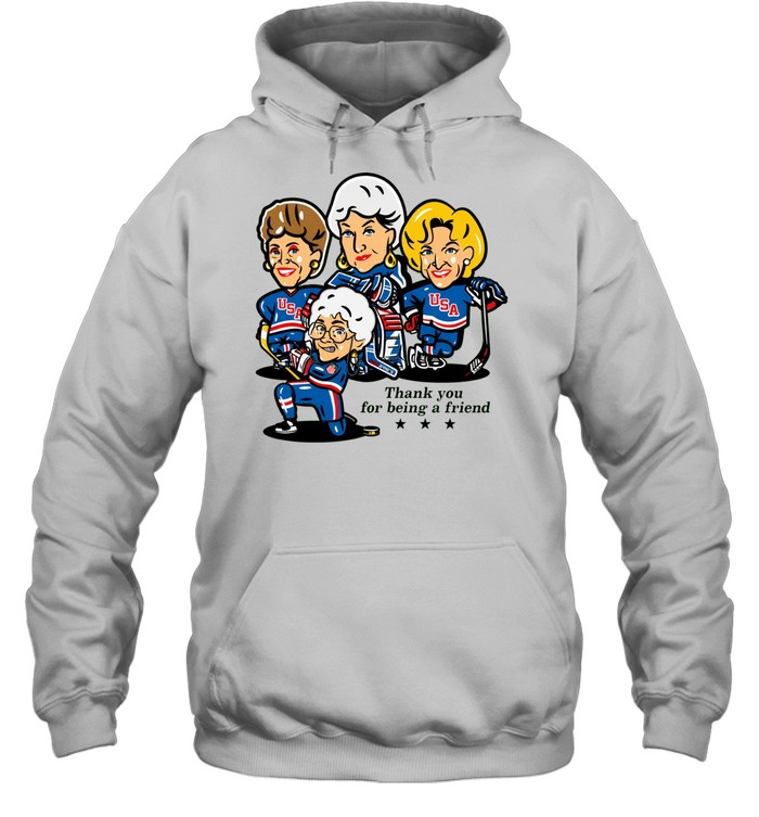 Golden Girls USA hockey players thank you for being a friend Unisex Hoodie