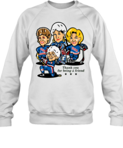 Golden Girls USA hockey players thank you for being a friend Unisex Sweatshirt