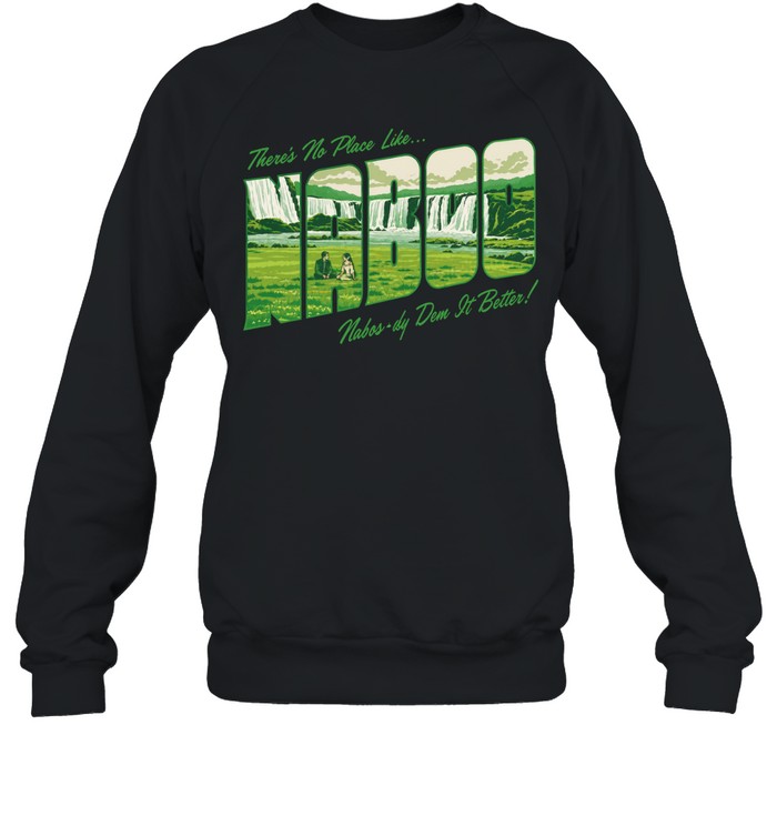 Good No Place Like Naboo Unisex Sweatshirt