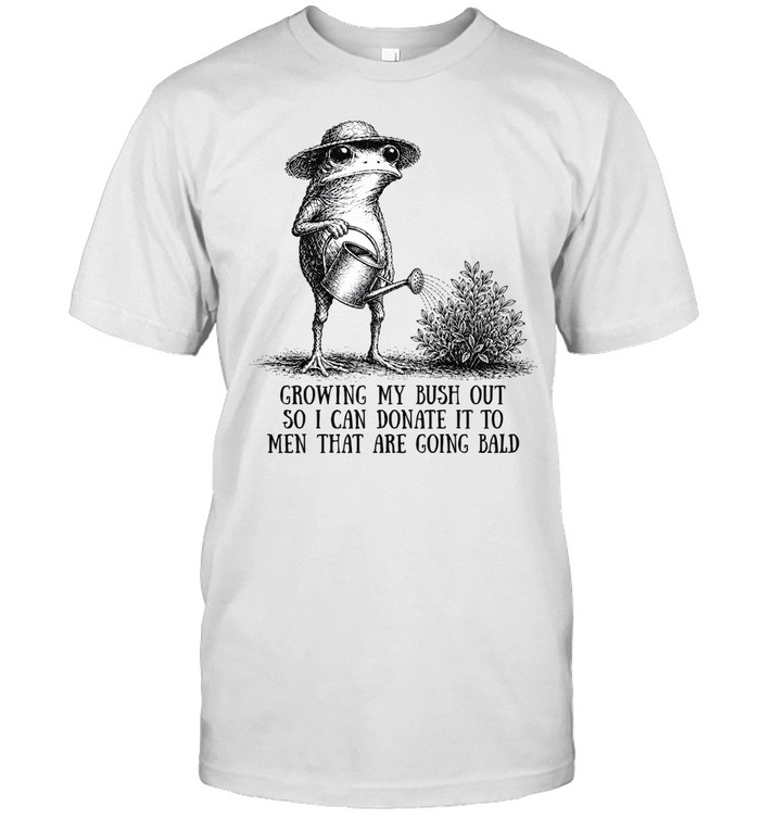 Growing My Bush Out Frog Funny Sarcastic Classic Men's T-shirt