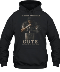 Guts The Black Swordsman Berserk I Will Never Be Moved Again Unisex Hoodie