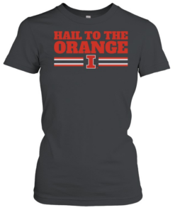 Hail to the Orange Illinois Fighting Illini  Classic Women's T-shirt