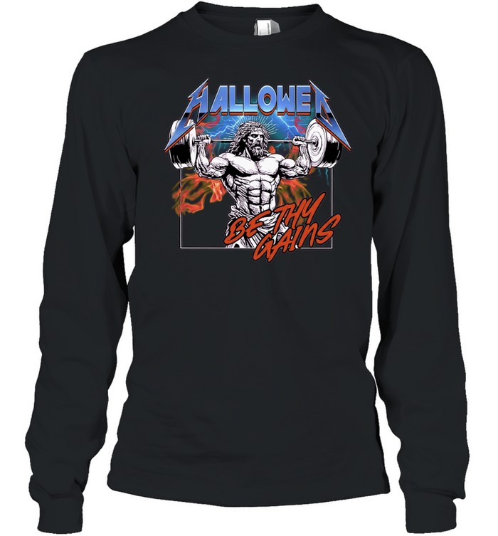Hallowed Be Thy Gains Jesus Weightlifting Long Sleeved T-shirt