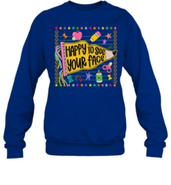 Happy To See Your Face T- with Cute Pencil Pennant Flag Graphic Unisex Sweatshirt