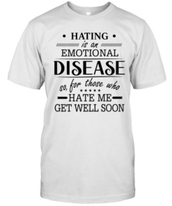 Hating Is An Emotional Disease Classic Men's T-shirt