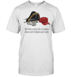 He Who Saves His Country Does Not Violate Any Law  Classic Men's T-shirt