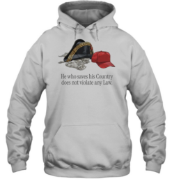 He Who Saves His Country Does Not Violate Any Law  Unisex Hoodie