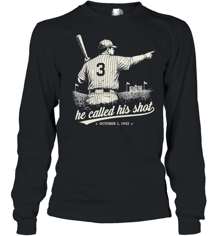 He called his shot baseball player 1932 Long Sleeved T-shirt