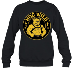 Hog Wild Muscular Pig funny Unisex Sweatshirt