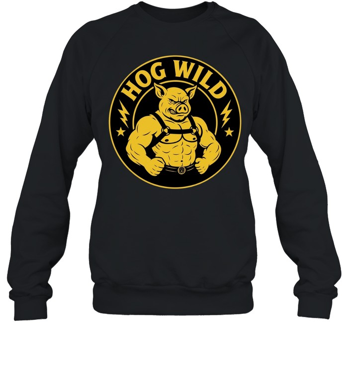 Hog Wild Muscular Pig funny Unisex Sweatshirt