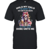 Hold My Halo I'm About To. Do Unto Others As They Have Done Unto Me Classic Men's T-shirt