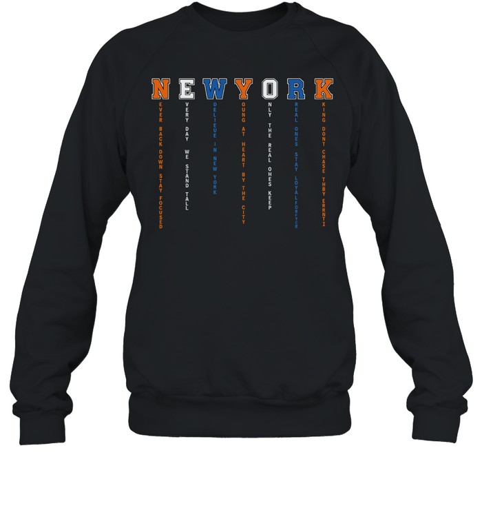 Hot New York Knicks Never Back Down Stay Focused Unisex Sweatshirt