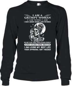I Am A Grumpy Woman Long Sleeved T-shirt