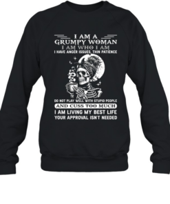 I Am A Grumpy Woman Unisex Sweatshirt