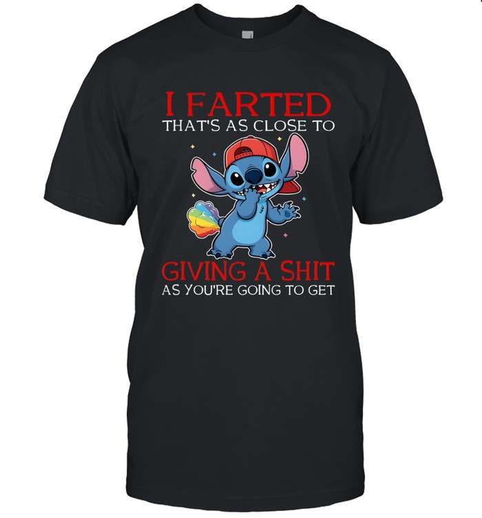 I Farted That's As Close To Giving A Shit As You're Going To Get Classic Men's T-shirt
