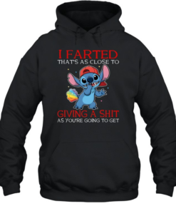 I Farted That's As Close To Giving A Shit As You're Going To Get Unisex Hoodie