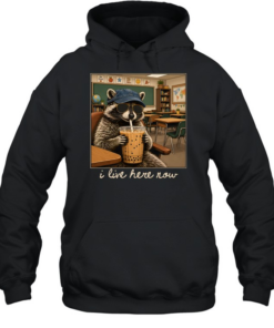 I Live Here Now Raccoon  Unisex Hoodie