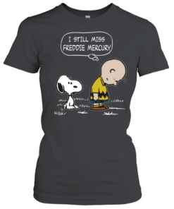 I Still Miss Freddie Mercury  Classic Women's T-shirt